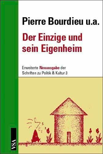 Der Einzige und sein Eigenheim (Schriften zu Politik & Kultur)