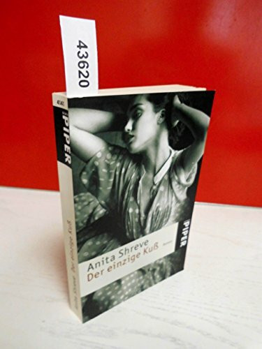Der einzige Kuß: Roman (Piper Taschenbuch, Band 4141)