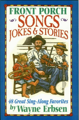 Erbsen Wayne Front Porch Old-Time Songbook Acoustic Instruments Book