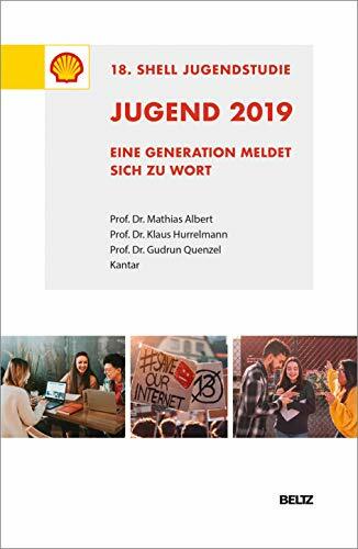 Jugend 2019 – 18. Shell Jugendstudie: Eine Generation meldet sich zu Wort Jugend 2019 – 18. Shell Jugendstudie: Eine Generation meldet sich zu Wort