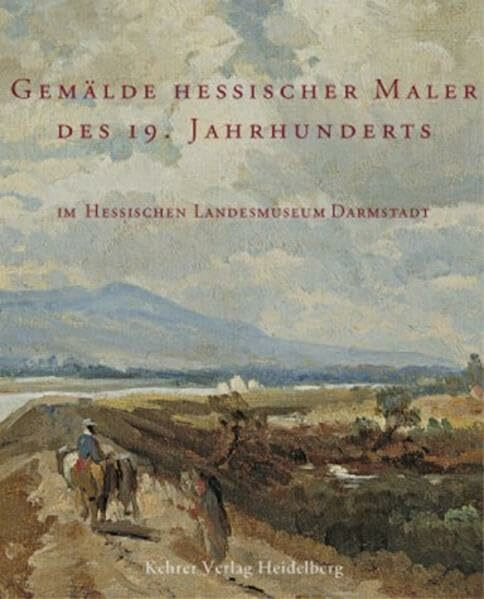 Gemälde hessischer Maler des 19. Jahrhunderts