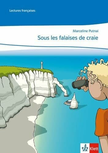 Sous les falaises de craie: Lektüre mit Medien Klasse 9/10: A2 (Lectures françaises)