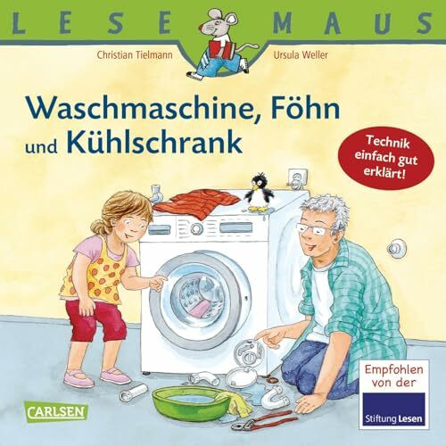 LESEMAUS 24: Waschmaschine, Föhn und Kühlschrank – Technik einfach gut erklärt (24)