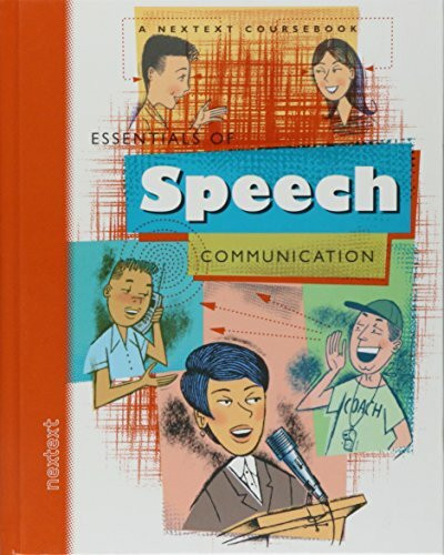 Nextext Coursebooks: Essentials of Speech Communication Grades 6-12
