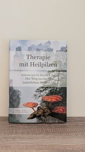 Therapie mit Heilpilzen: Der Weg zu einem natürlichen Heilerfolg