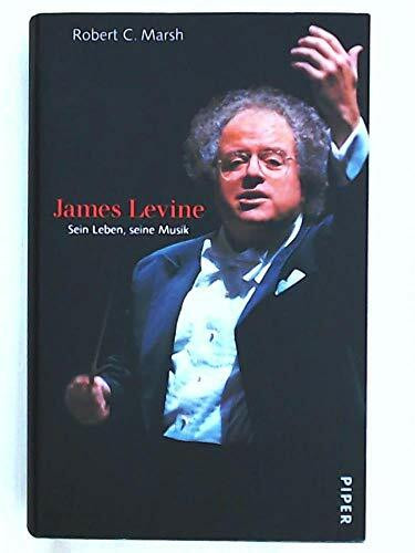 James Levine: Sein Leben - seine Musik