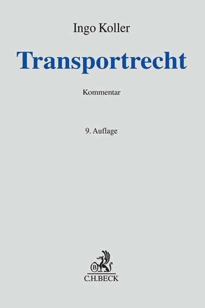 Transportrecht: Kommentar zu Spedition, Gütertransport und Lagergeschäft
