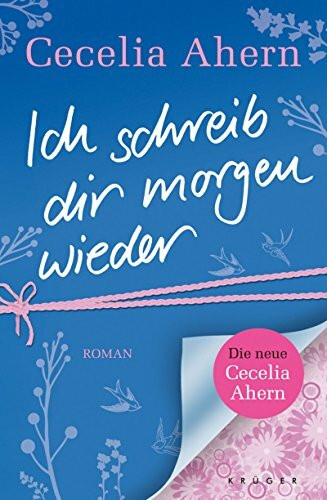 Ich schreib dir morgen wieder: Roman