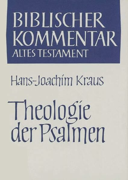 Theologie der Psalmen: Studienausgabe (Biblischer Kommentar Altes Testament - Studienausgaben)