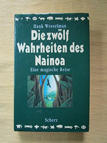 Die zwölf Wahrheiten des Nainoa. Eine magische Reise