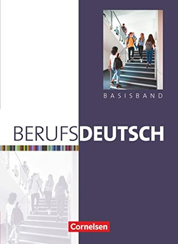 Berufsdeutsch - Basisband: Basisband - Schulbuch mit eingelegten Lösungen