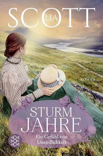Sturmjahre: Ein Gefühl von Unendlichkeit | Große Emotionen vor der atemberaubenden Kulisse Schottlands (Sturmjahre, Band 1)