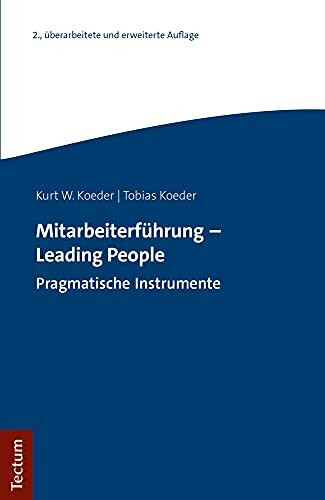 Mitarbeiterführung - Leading People: Pragmatische Instrumente