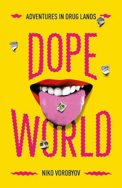 Dopeworld: Adventures in Drug Lands
