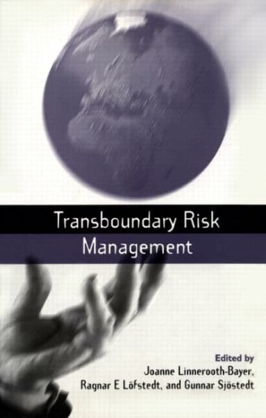 Transboundary Risk Management (Risk, Society and Policy Series)