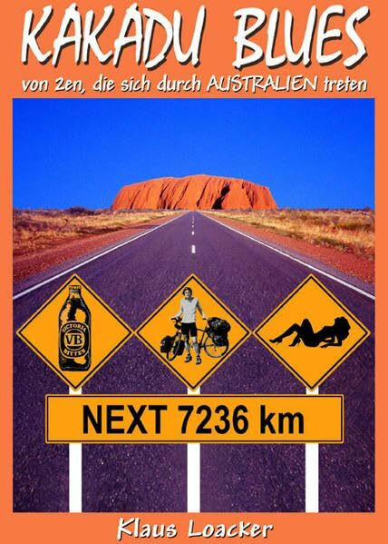 Kakadu Blues: Von 2en, die sich durch Australien treten. Originalausgabe