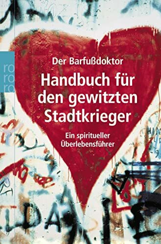 Handbuch für den gewitzten Stadtkrieger: Ein spiritiueller Überlebensführer