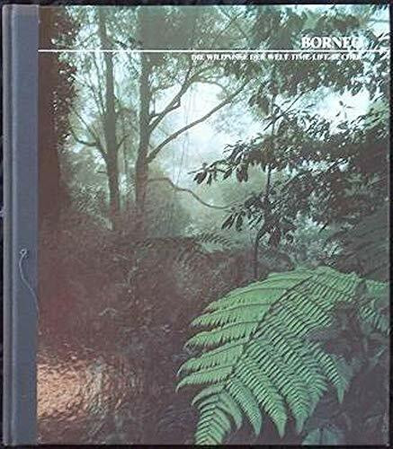 Borneo (Die Wildnisse der Welt/Time-Life Bücher)