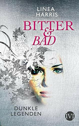 Dunkle Legenden (Bitter & Bad 1): Bitter & Bad 1