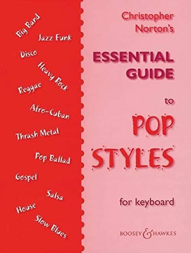 Christopher Norton's Essential Guide to Pop Styles: For Keyboard