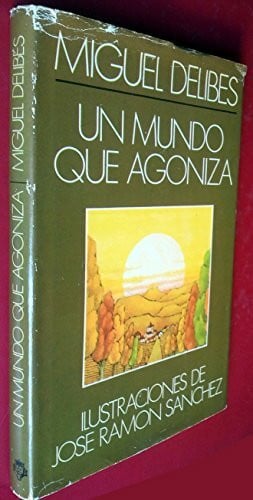 Un mundo que Agoniza,