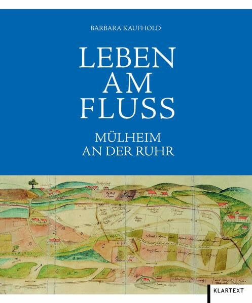 Leben am Fluss: Mülheim an der Ruhr