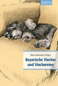 Bayerische Viecher und Viechereien