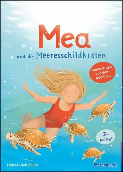 Mea und die Meeresschildkröten: Eine Mutmachgeschichte für Kinder mit Rechenschwierigkeiten (reinhardt junior)