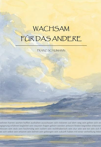 Wachsam für das Andere