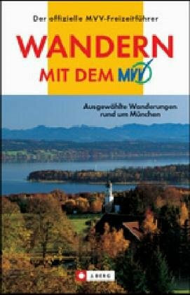 Wandern mit dem MVV: Der offizielle Wanderführer des MVV
