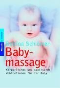 Babymassage: Körperliches und seelisches Wohlbefinden für Ihr Baby
