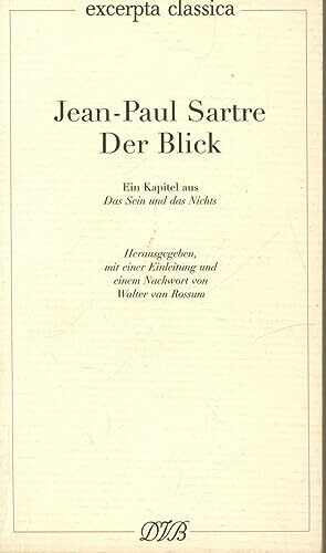 Der Blick: Ein Kapitel aus "Das Sein und das Nichts" (Excerpta classica)