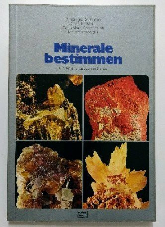 Minerale bestimmen. Ein Anleitungsbuch in Farbe