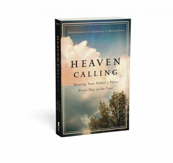 Heaven Calling: Hearing Your Father's Voice Every Day of the Year