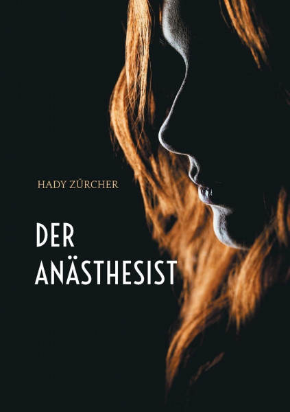 Der Anästhesist: Rico Monn ermittelt