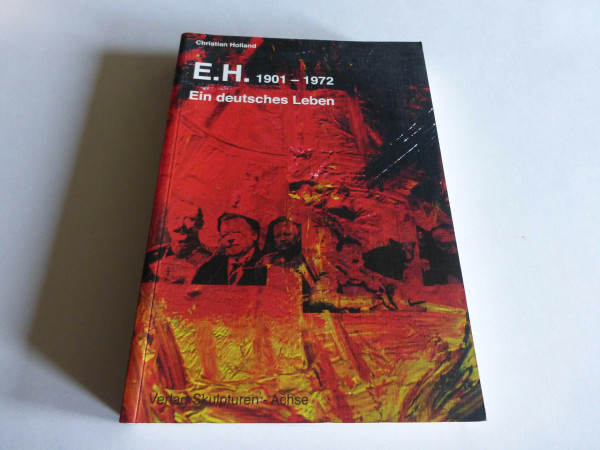 E.H. 1901-1972. Ein deutsches Leben