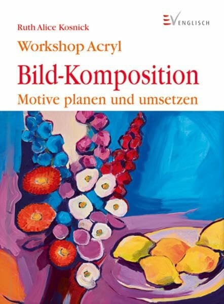 Bild-Komposition: Motive planen und umsetzen (Workshop)