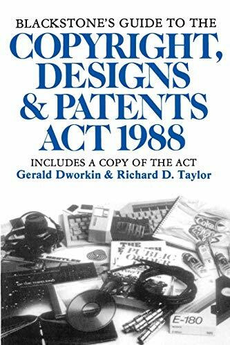 Blackstone's Guide To The Copyright, Designs And Patents Act 1988: The Law Of Copyright And Relatated Rights (Blackstone's Guide S)