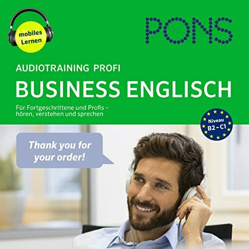 PONS Audiotraining Profi Business English: Für Fortgeschrittene und Profis - hören, verstehen und sprechen