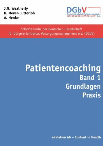 Patientencoaching Band 1: Grundlagen, Praxis