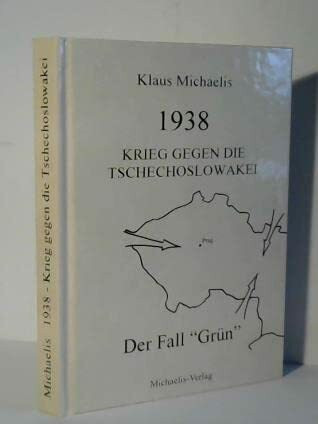 1938 Krieg gegen die Tschechoslowakei: Der Fall "Grün"