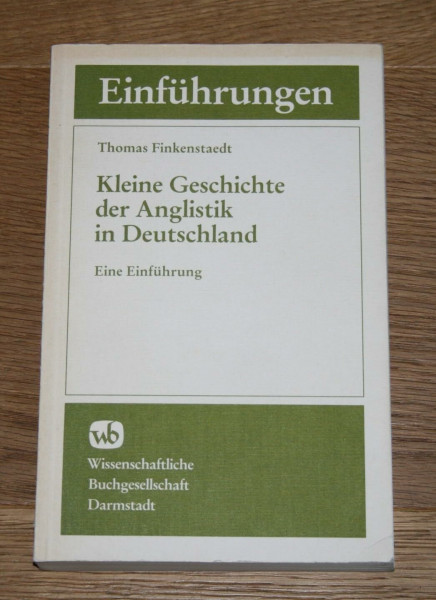 Kleine Geschichte der Anglistik in Deutschland: Eine Einführung