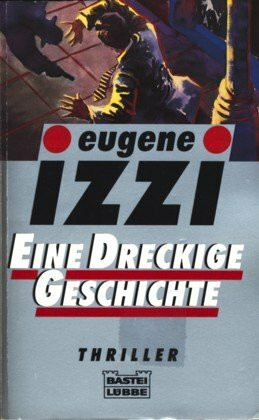 Eine dreckige Geschichte (Allgemeine Reihe. Bastei Lübbe Taschenbücher)