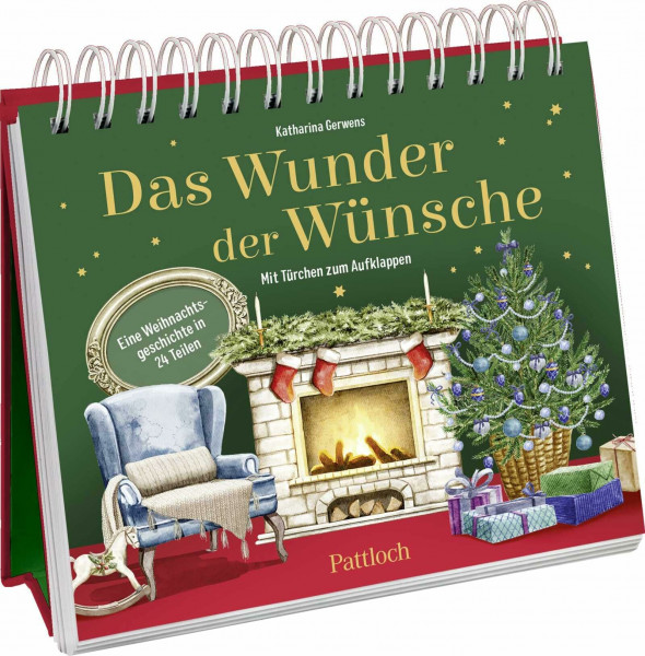 Das Wunder der Wünsche: Eine Weihnachtsgeschichte in 24 Teilen | Weihnachtsgeschichte für Erwachsene in einem Aufstell-Adventskalender mit großen Türchen, liebevoll illustriert