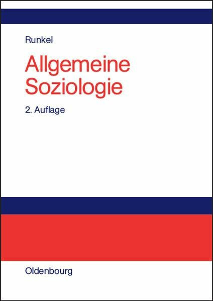 Allgemeine Soziologie: Gesellschaftstheorie, Sozialstruktur und Semantik