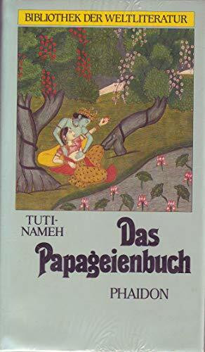 Tuti-Nameh - Das Papageienbuch.