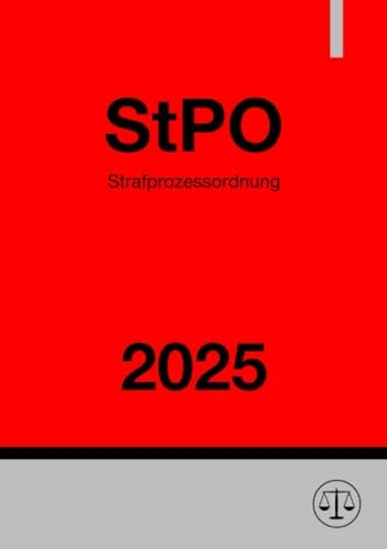 Strafprozessordnung - StPO 2025: DE Strafprozessordnung - StPO 2025: DE