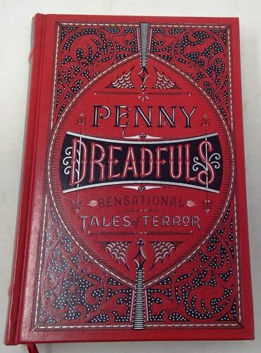 Penny Dreadfuls (Barnes & Noble Omnibus Leatherbound Classics): Sensational Tales of Terror (Barnes & Noble Leatherbound Classic Collection)