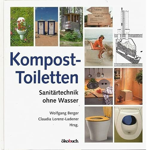 Kompost-Toiletten: Sanitärtechnik ohne Wasser