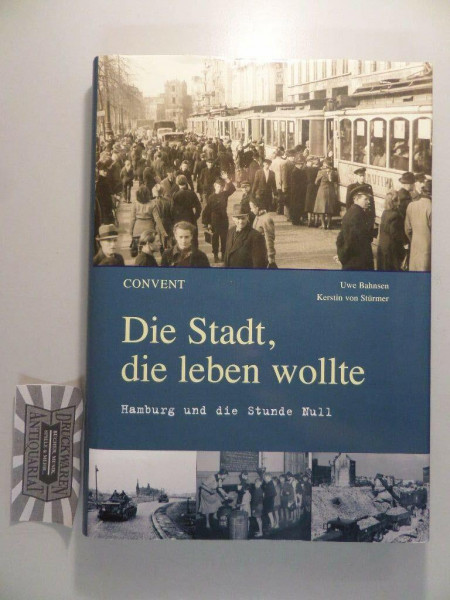 Die Stadt, die leben wollte - Hamburg und die Stunde Null